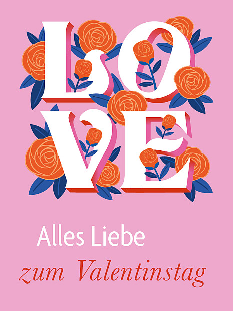 Illustration mit großen weißen Buchstaben, verziert mit orangefarbenen Rosen und blauen Blättern, die das Wort „LOVE“ bilden, sowie dem darunter stehenden Schriftzug „Alles Liebe zum Valentinstag“ auf rosafarbenem Hintergrund.